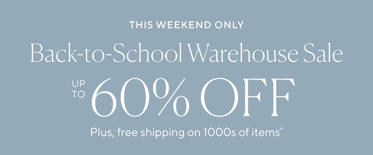 this weekend only back to school warehouse sale