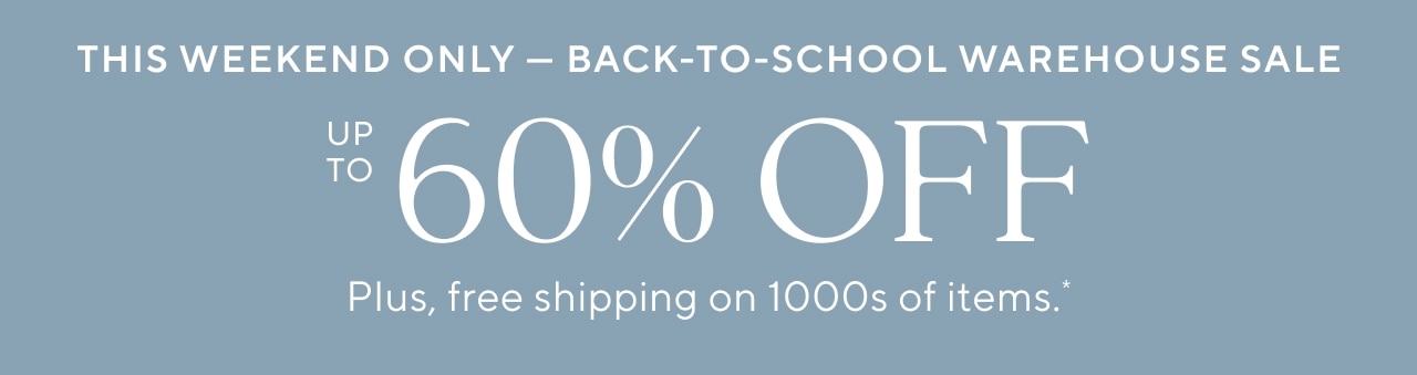 this weekend only - back to school warehouse sale